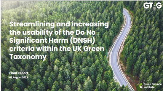 Streamlining and increasing the usability of the Do No Significant Harm (DNSH) criteria within the UK Green Taxonomy