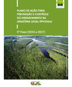 Plano de ação para prevenção e controle do desmatamento na Amazônia Legal (PPCDAm) 5ª Fase (2023 a 2027)