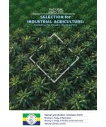 SELECTION for INDUSTRIAL AGRICULTURE: Guidelines for oil palm development